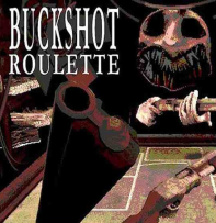 Buckshot Roulette